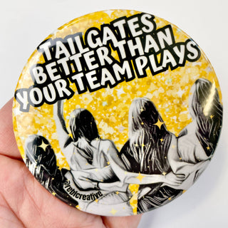 Tailgates Better - Black & Yellow - Game Day Button