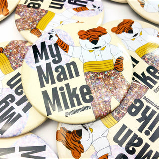 My Man Mike tiger game day button pin