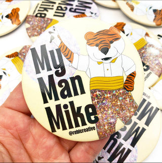 My Man Mike tiger game day button pin, view 2